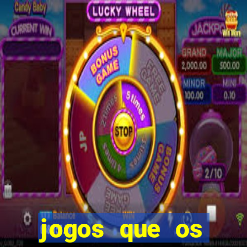 jogos que os famosos jogam para ganhar dinheiro